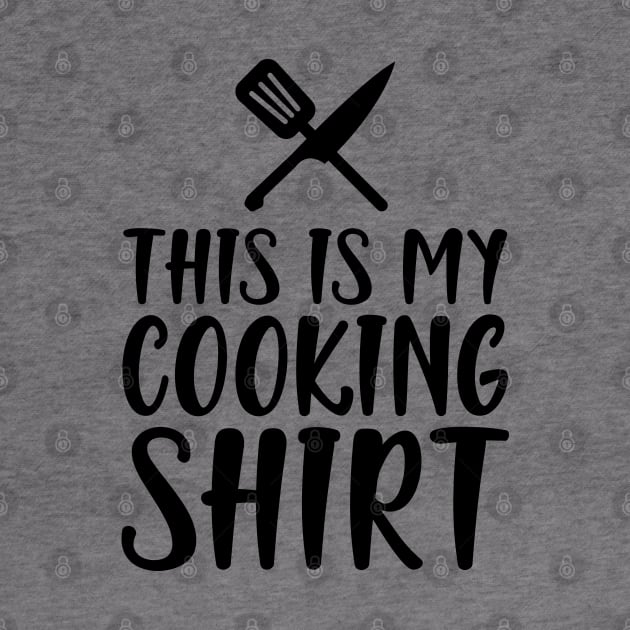 Cook - This is my cooking Shirt by KC Happy Shop